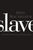 Slave: The Hidden Truth about Your Identity in Christ