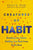 Creatures of Habit: Breaking the Habits Holding You Back from God's Best