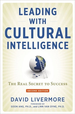 Leading with Cultural Intelligence: The Real Secret to Success