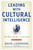 Leading with Cultural Intelligence: The Real Secret to Success