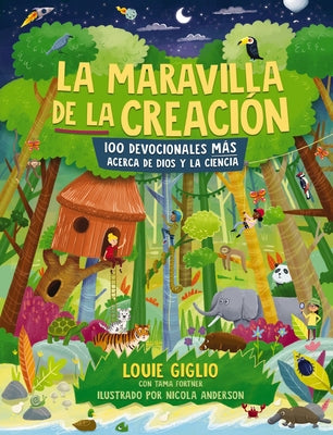 La Maravilla de la Creación: 100 Devocionales Más Acerca de Dios Y La Ciencia