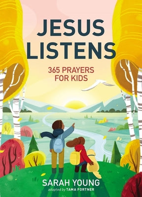 Jesús Escucha: 365 Oraciones Para Niños: Un Libro de Oración de Jesús Te Llama Para Lectores Jóvenes