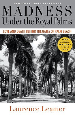 Madness Under the Royal Palms: Love and Death Behind the Gates of Palm Beach