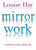 Mirror Work: 21 Days to Heal Your Life