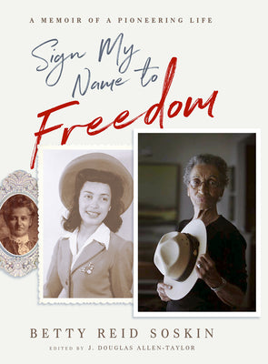 Sign My Name to Freedom: A Memoir of a Pioneering Life