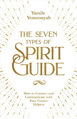 The Seven Types of Spirit Guide