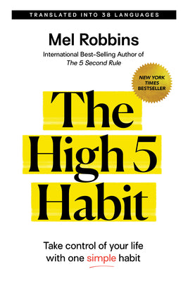 The High 5 Habit: Take Control of Your Life with One Simple Habit