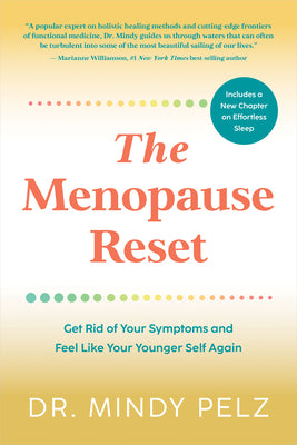 The Menopause Reset: Get Rid of Your Symptoms and Feel Like Your Younger Self Again