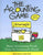 The Accounting Game: Basic Accounting Fresh from the Lemonade Stand