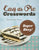 Easy as Pie Crosswords: Super Easy!: 72 Relaxing Puzzles