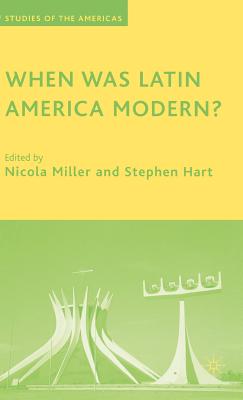 When Was Latin America Modern?