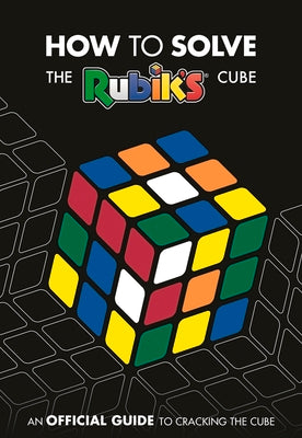 How to Solve the Rubik's Cube