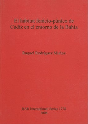 El hábitat fenicio-púnico de Cádiz en el entorno de la Bahía