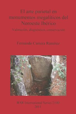 El arte parietal en monumentos megalíticos del Noroeste Ibérico: Valoración, diagnóstico, conservación