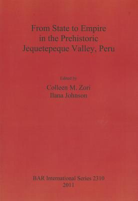 From State to Empire in the Prehistoric Jequetepeque Valley, Peru