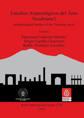 Estudios Arqueológicos del Área Vesubiana I: Archaeological Studies of the Vesuvian Area I