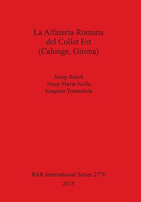 La Alfarería Romana del Collet Est (Calonge, Girona)