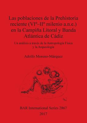 Las poblaciones de la Prehistoria reciente (VI° - II° milenio a.n.e.) en la Campiña Litoral y Banda Atlántica de Cádiz: Un análisis a través de la Ant