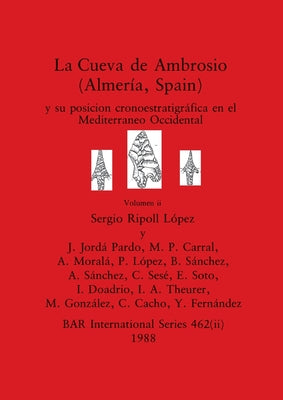 La Cueva de Ambrosio (Almería, Spain), Volumen ii: y su posicion cronoestratigráfica en el Mediterraneo Occidental