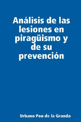 Analisis de Las Lesiones En Piraguismo y de Su Prevencion