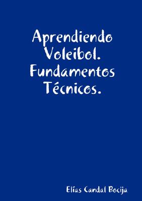 Aprendiendo Voleibol. Fundamentos Tecnicos.