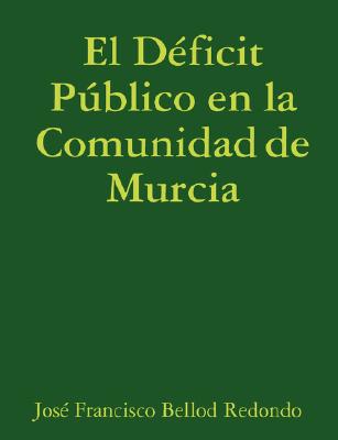 El Deficit Publico En La Comunidad de Murcia