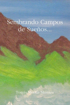 Sembrando Campos de Sueños...