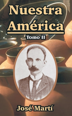 Nuestra America: Tomo II