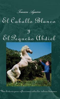 El Caballo Blanco y El Peque&ntildeo Abdiel