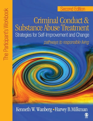 Criminal Conduct and Substance Abuse Treatment: Strategies for Self-Improvement and Change, Pathways to Responsible Living: The Participant&#8242;s Wo