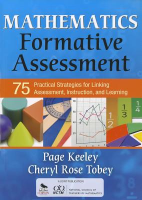 Mathematics Formative Assessment, Volume 1: 75 Practical Strategies for Linking Assessment, Instruction, and Learning