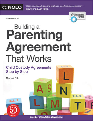 Building a Parenting Agreement That Works: Child Custody Agreements Step by Step