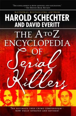 The A to Z Encyclopedia of Serial Killers