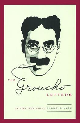 The Groucho Letters: Letters from and to Groucho Marx