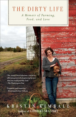 The Dirty Life: A Memoir of Farming, Food, and Love