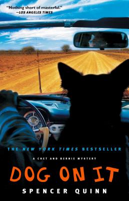 Dog on It: A Chet and Bernie Mystery