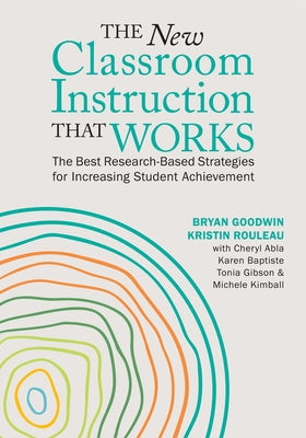 The New Classroom Instruction That Works: The Best Research-Based Strategies for Increasing Student Achievement