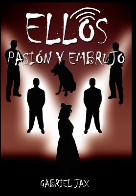 Ellos: Pasion y Embrujo