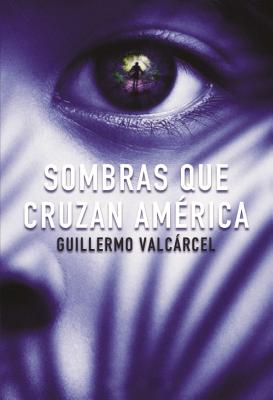 Sombras Que Cruzan América