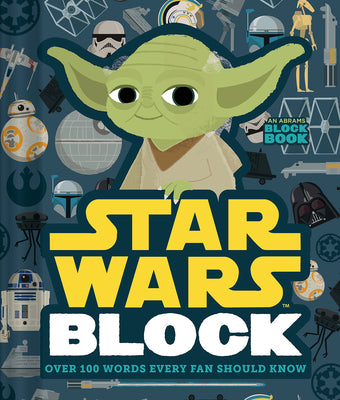 Star Wars Block (an Abrams Block Book): Over 100 Words Every Fan Should Know