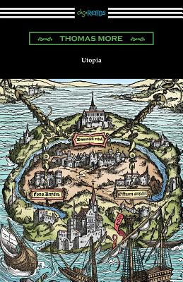 Utopia (Translated by Gilbert Burnet with Introductions by Henry Morley and William D. Armes)