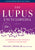 The Lupus Encyclopedia: A Comprehensive Guide for Patients and Health Care Providers