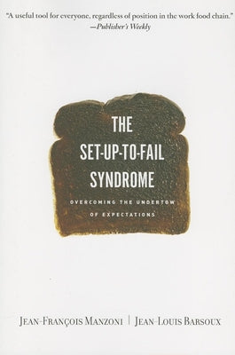 Set-Up-To-Fail Syndrome: Overcoming the Undertow of Expectations