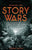 Winning the Story Wars: Why Those Who Tell-And Live-The Best Stories Will Rule the Future