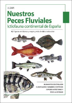 Nuestros Peces Fluviales: (Ictiofauna Continental De España)