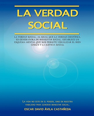 La Verdad Social: El Legado de Jesus Para El Desarrollo de La Humanidad