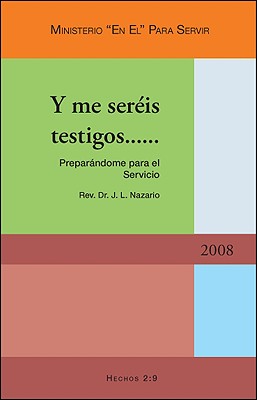 Y Me Seréis Testigos......: Preparándome Para El Servicio