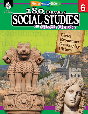 180 Days of Social Studies for Sixth Grade: Practice, Assess, Diagnose