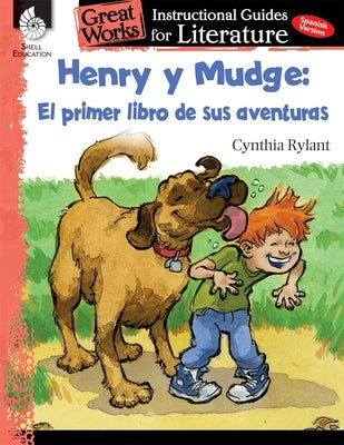 Henry Y Mudge: El Primer Libro de Sus Aventuras: An Instructional Guide for Literature