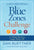 The Blue Zones Challenge: A 4-Week Plan for a Longer, Better Life